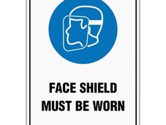 FACE SHIELD MUST BE WORN SIGN